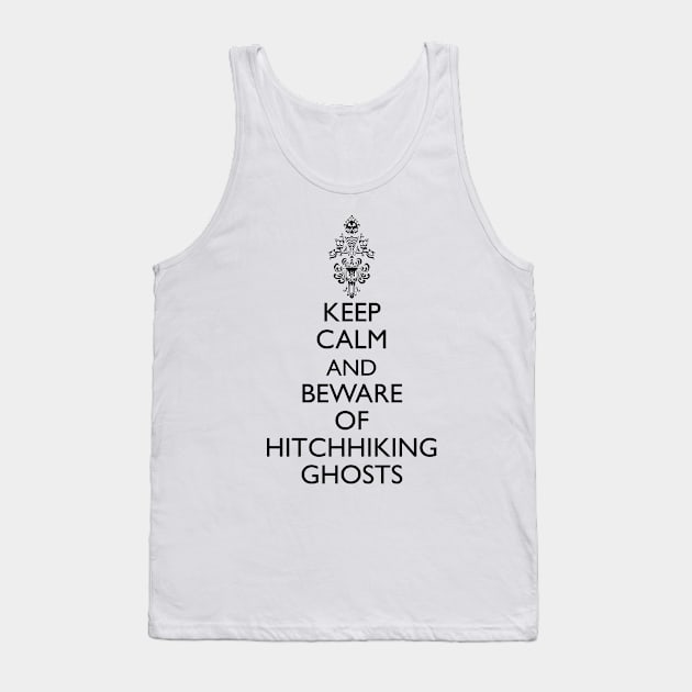 Keep Calm and Beware of Hitchhiking Tank Top by FandomTrading